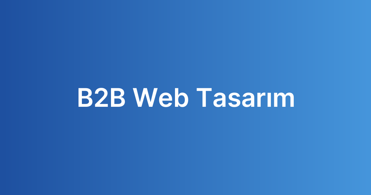B2B Web Tasarım