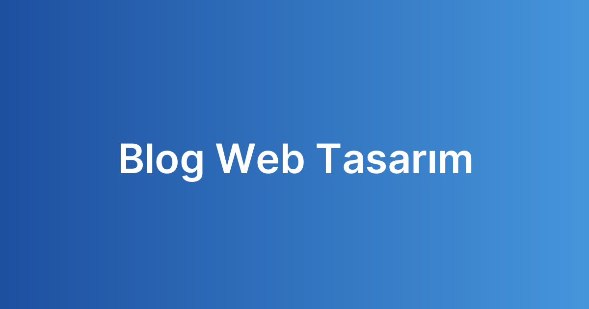 Blog Web Tasarım
