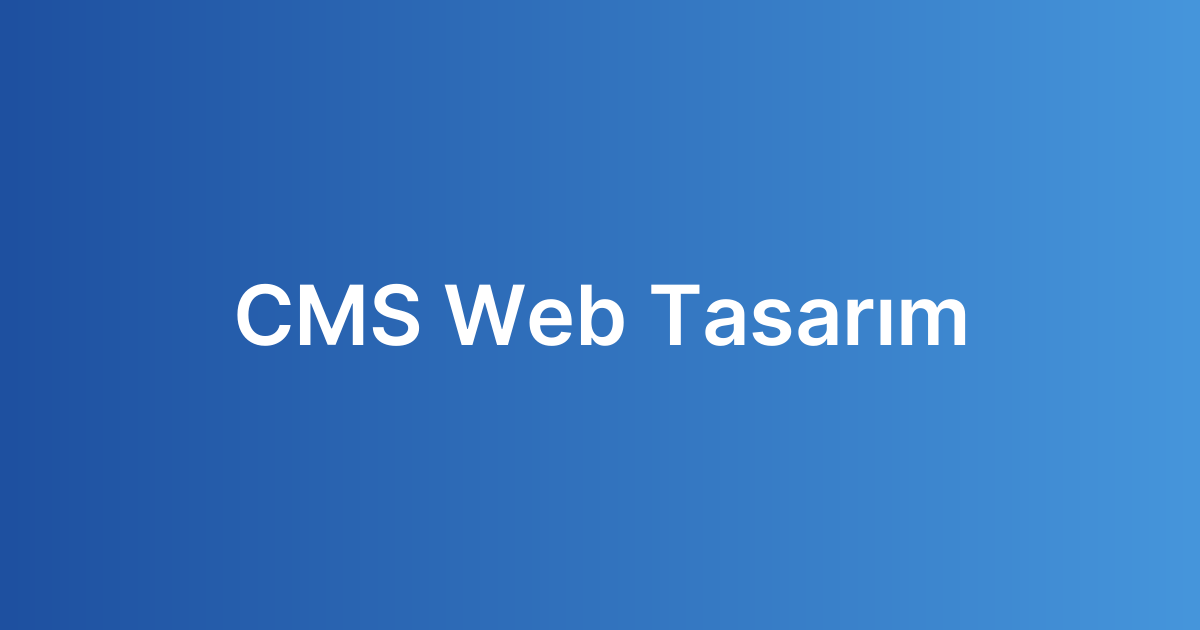 CMS Web Tasarım