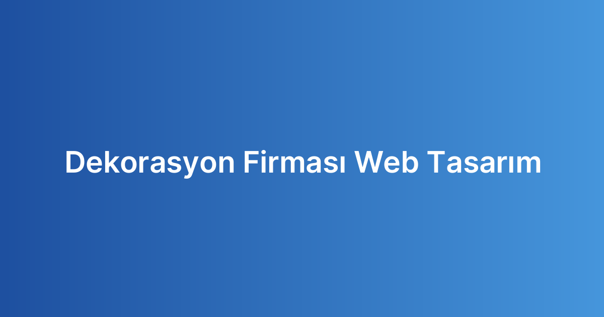 Dekorasyon Firması Web Tasarım