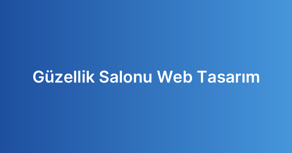 Güzellik Salonu Web Tasarım