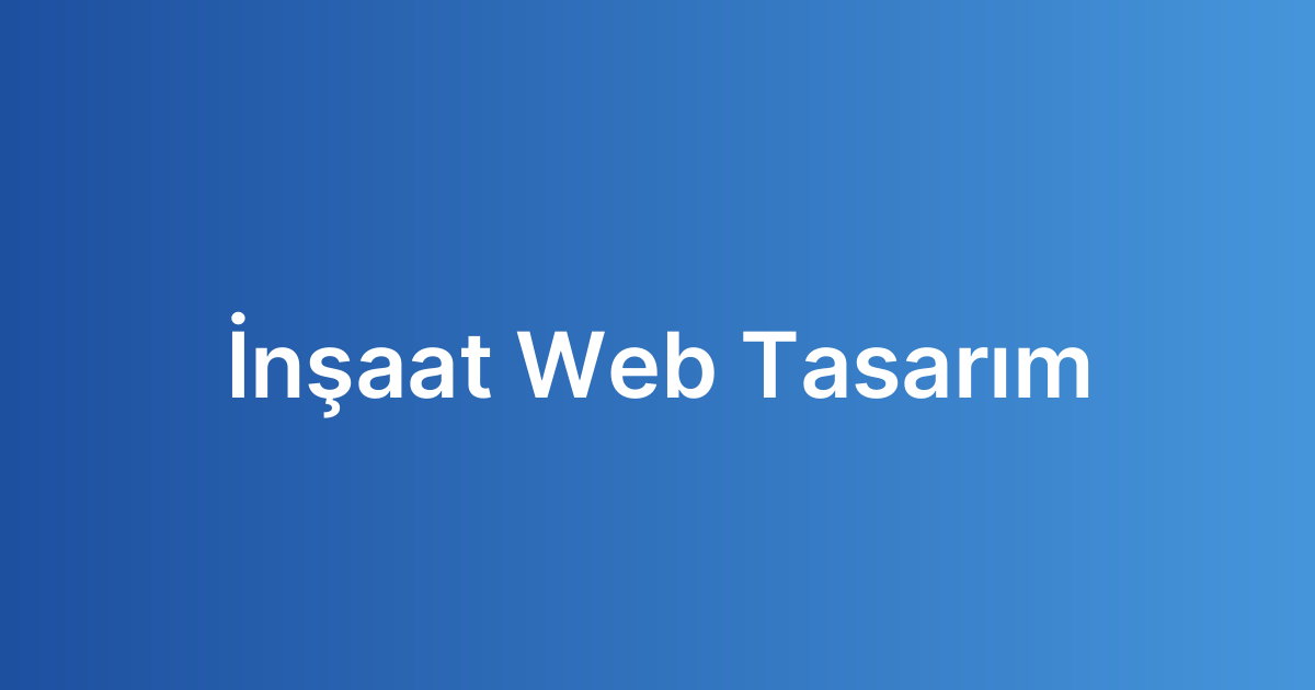 İnşaat Web Tasarım
