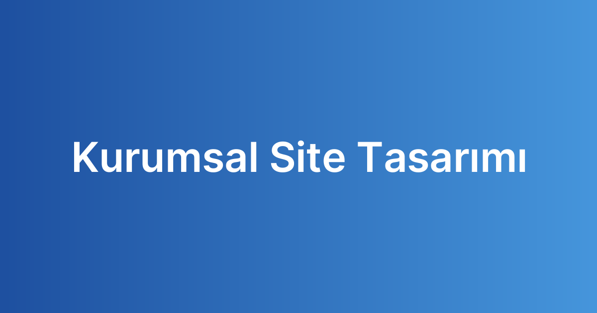 Kurumsal Site Tasarımı