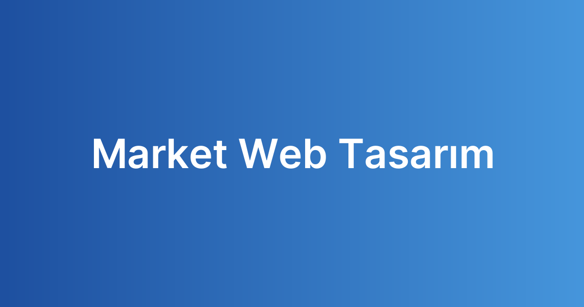 Market Web Tasarım