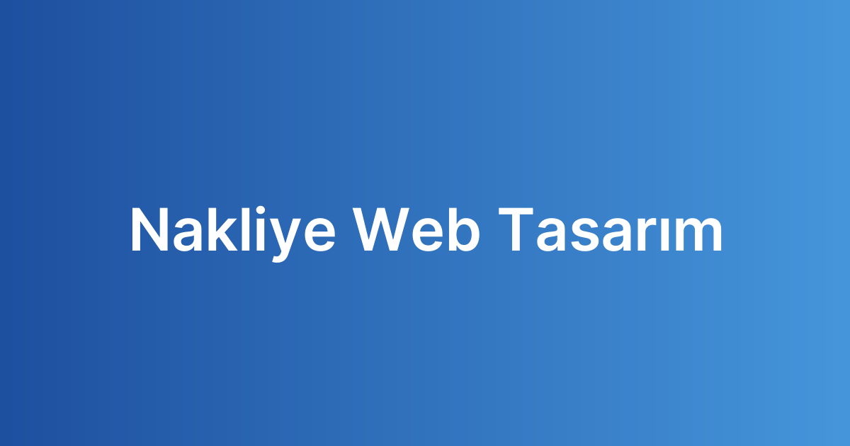 Nakliye Web Tasarım