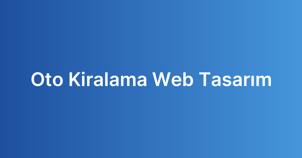 Oto Kiralama Web Tasarım