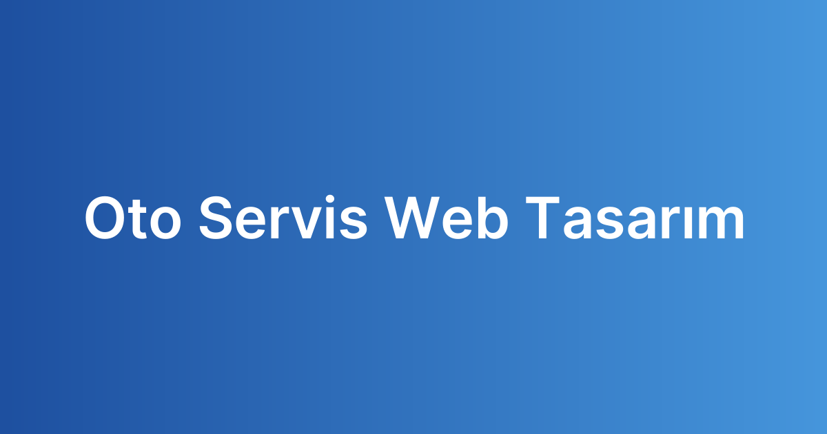 Oto Servis Web Tasarım