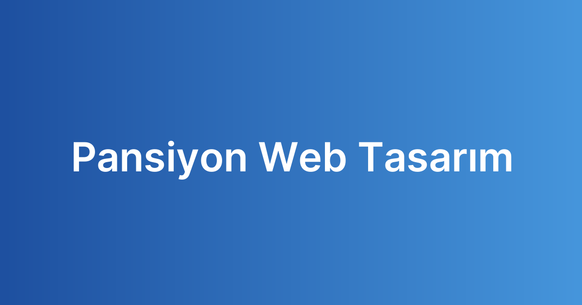 Pansiyon Web Tasarım