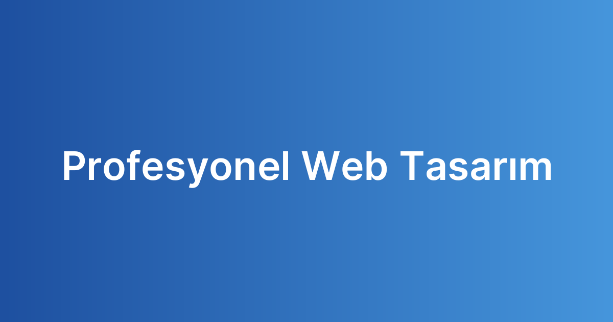 Profesyonel Web Tasarım