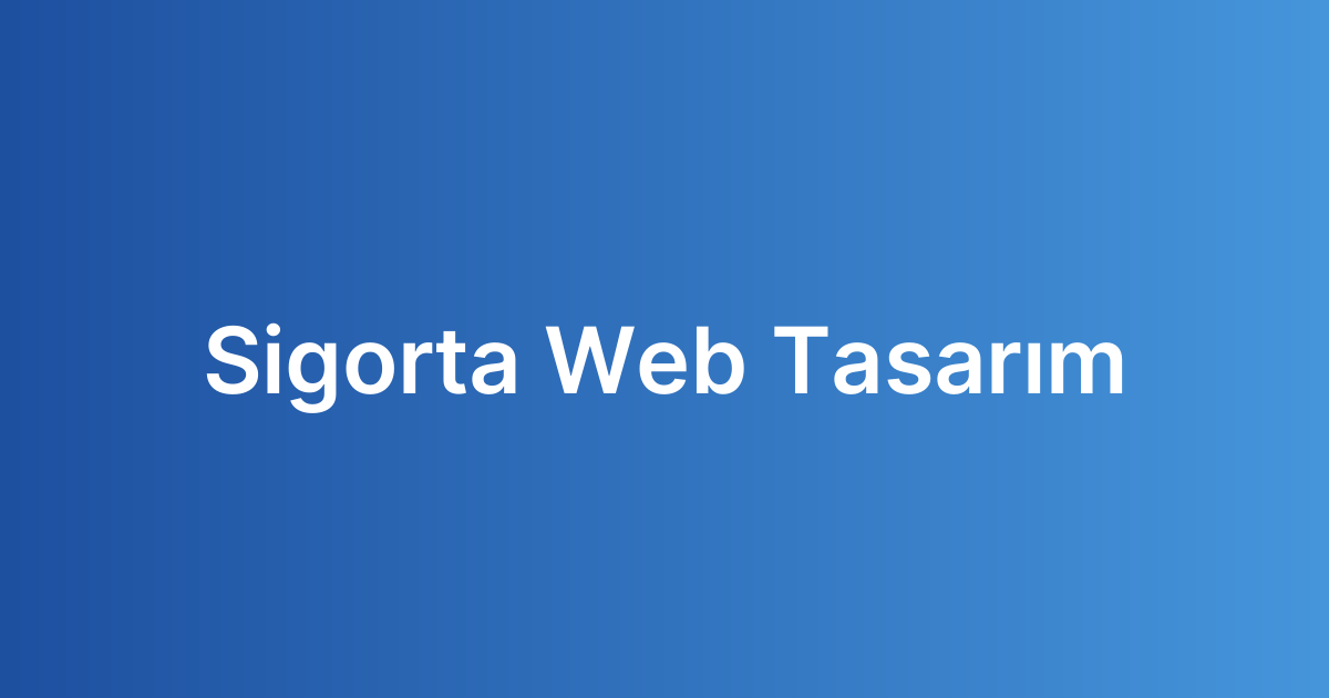 Sigorta Web Tasarım
