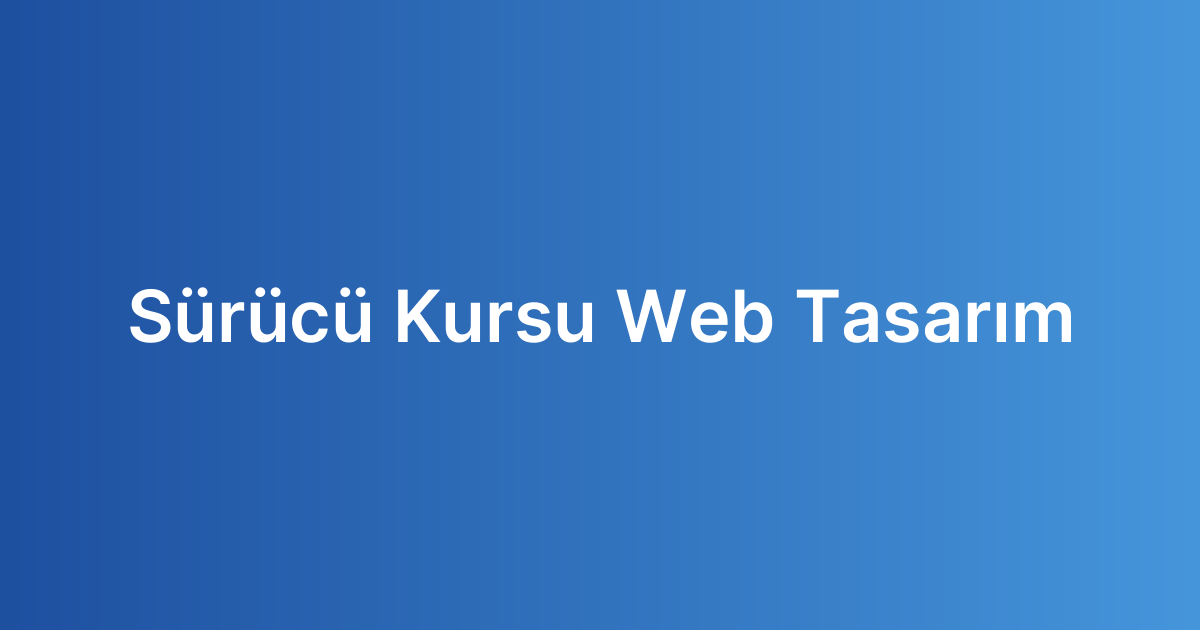 Sürücü Kursu Web Tasarım