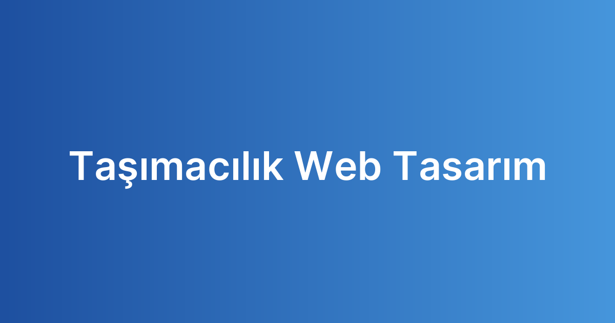 Taşımacılık Web Tasarım