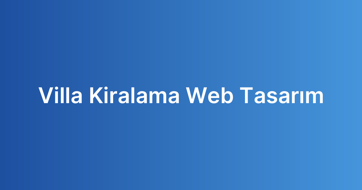 Villa Kiralama Web Tasarım