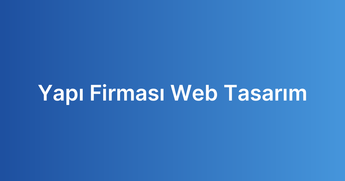 Yapı Firması Web Tasarım