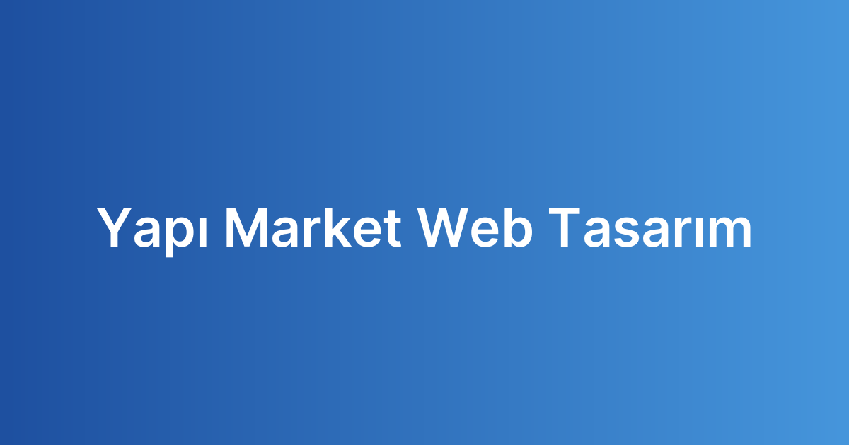 Yapı Market Web Tasarım