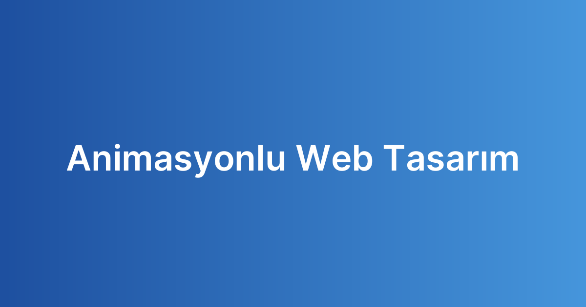 Animasyonlu Web Tasarım