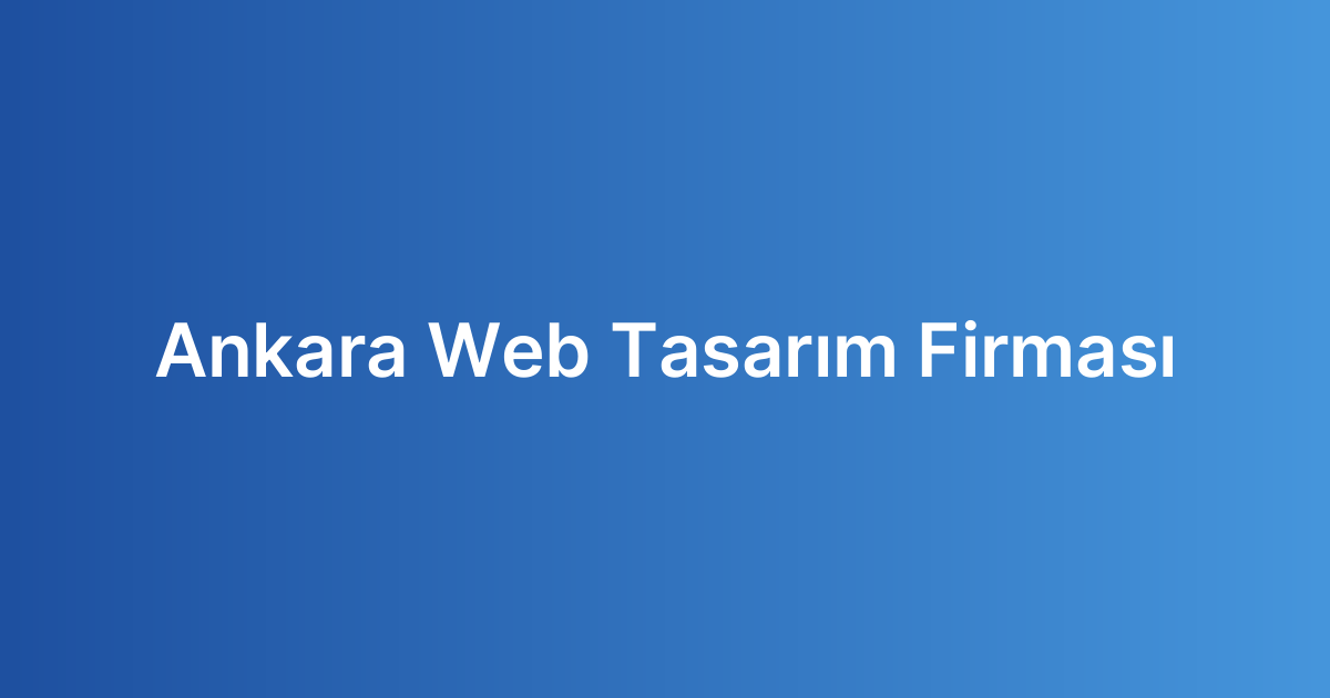 Ankara Web Tasarım Firması