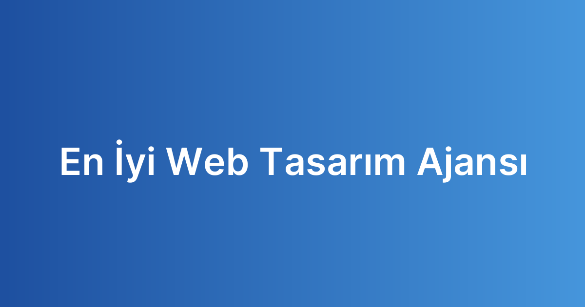 En İyi Web Tasarım Ajansı