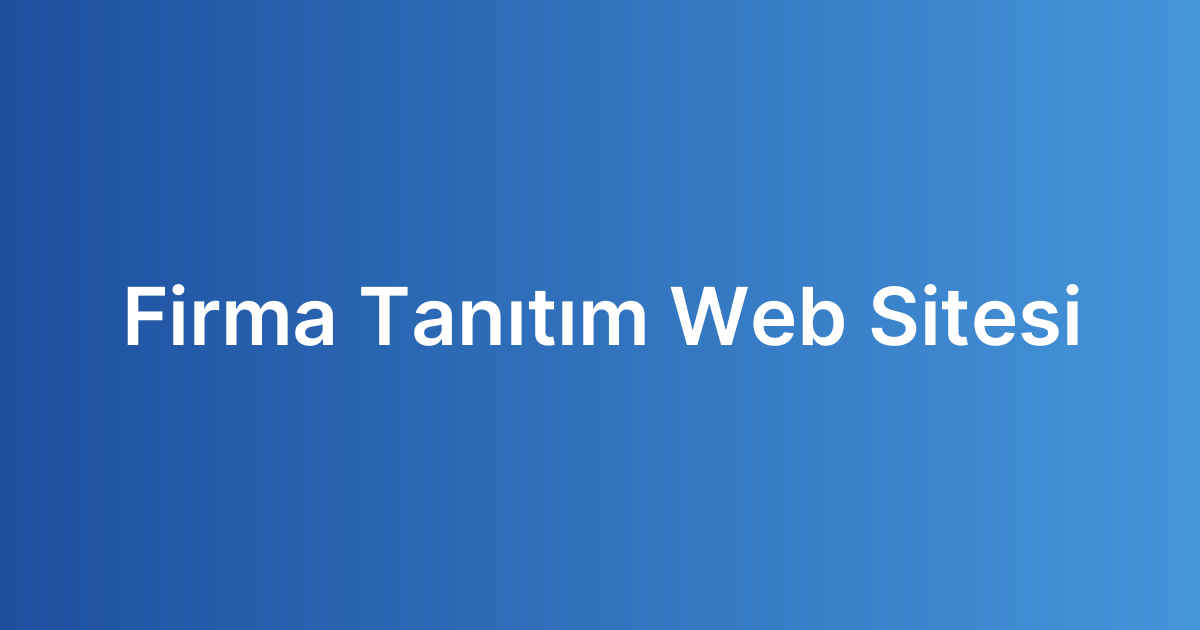 Firma Tanıtım Web Sitesi