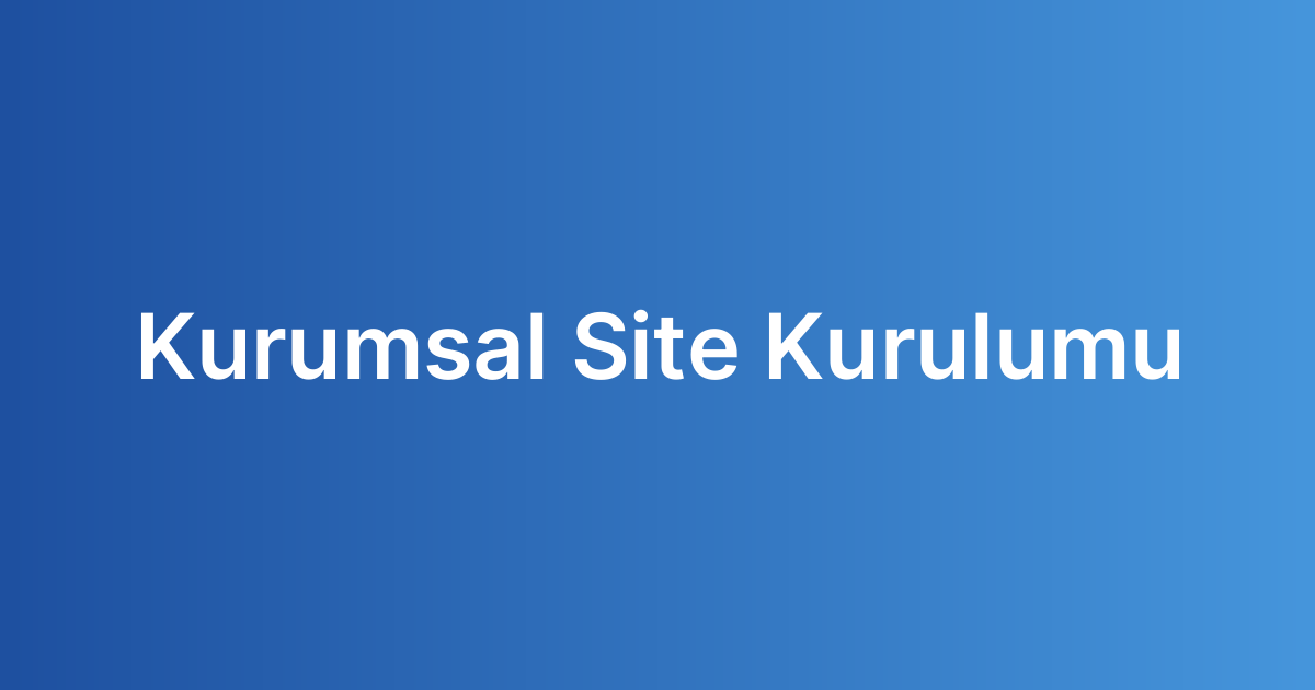 Kurumsal Site Kurulumu