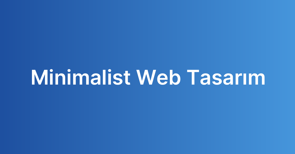 Minimalist Web Tasarım
