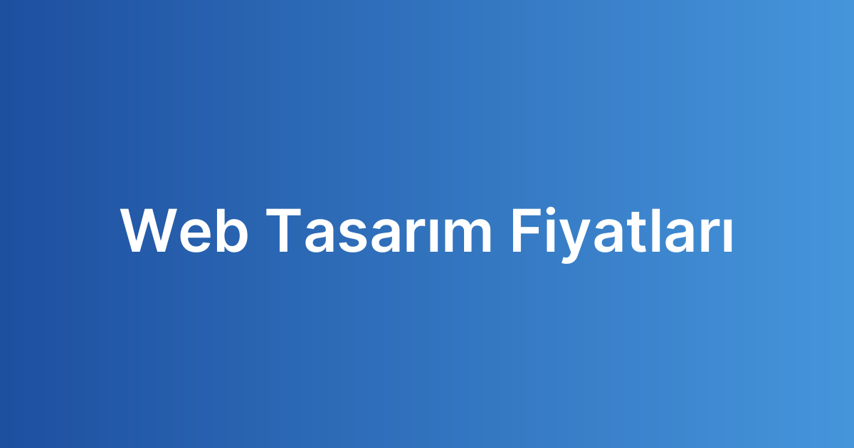 Web Tasarım Fiyatları