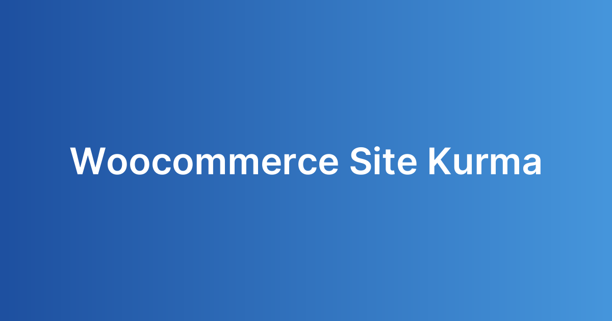 Woocommerce Site Kurma