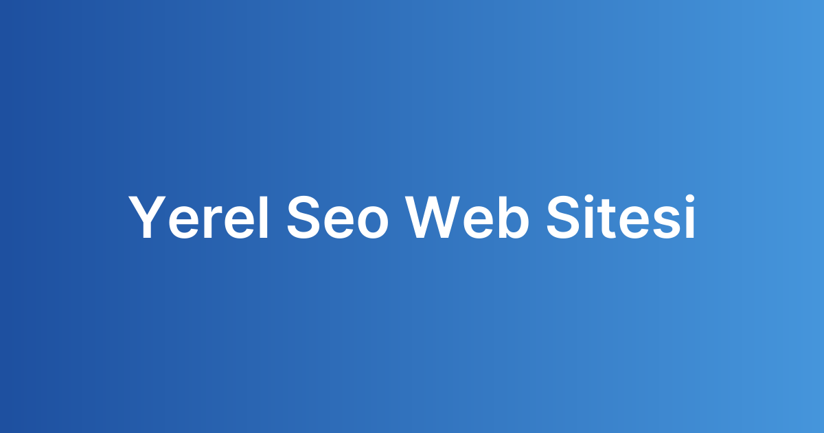 Yerel Seo Web Sitesi